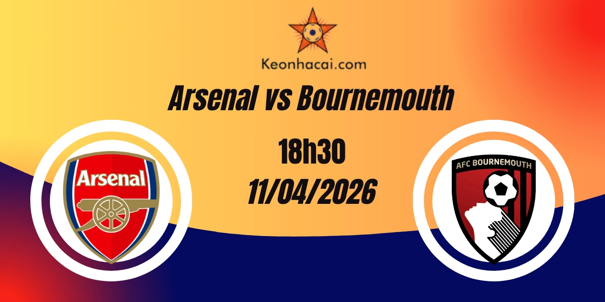 Nhận Định Arsenal vs Bournemouth Premier League 11/04/2026